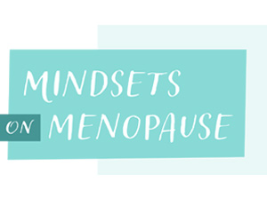 mindsets_on_menopause_300X232.jpg